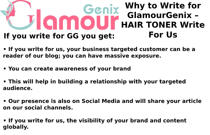 Why Write for GlamourGenix – HAIR TONER Write For Us